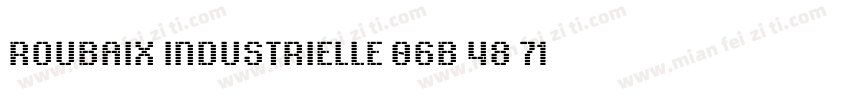 Roubaix Industrielle 06B 48 71pt字体转换